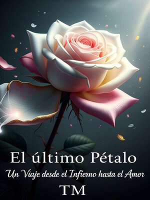 cover image of El Último Pétalo